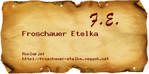 Froschauer Etelka névjegykártya